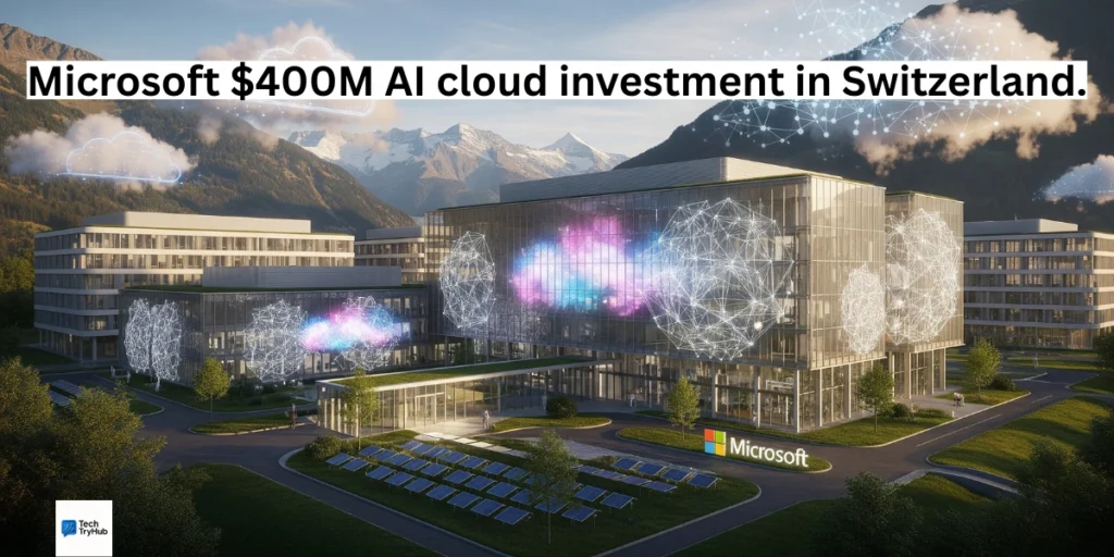 Microsoft $400M AI cloud investment in Switzerland.